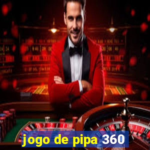 jogo de pipa 360